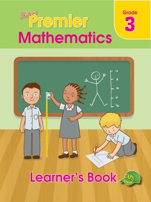 cover image of Shuters Premier Mathematics Grade 3 Learner's Book
